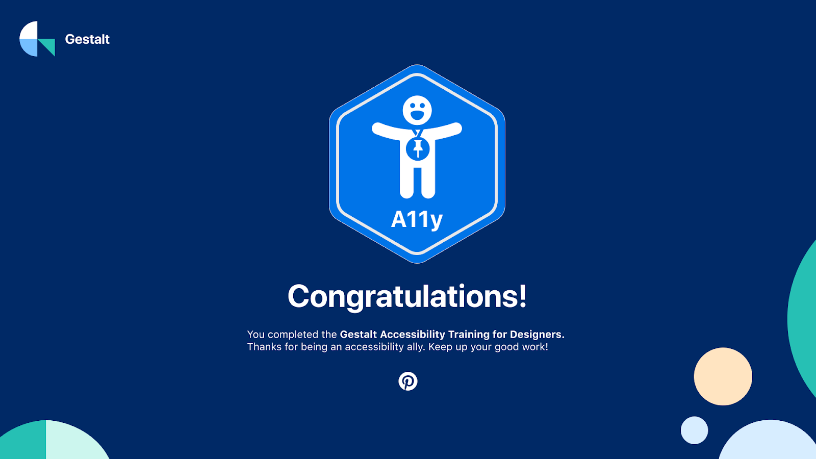 A Gestalt certificate demonstrating training completion. It says Congratulations! You completed the Gestalt accessibility training for designers.